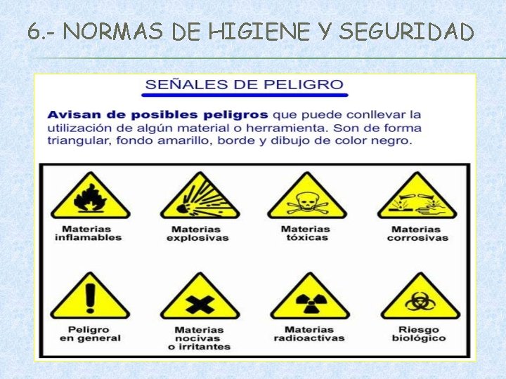 6. - NORMAS DE HIGIENE Y SEGURIDAD 