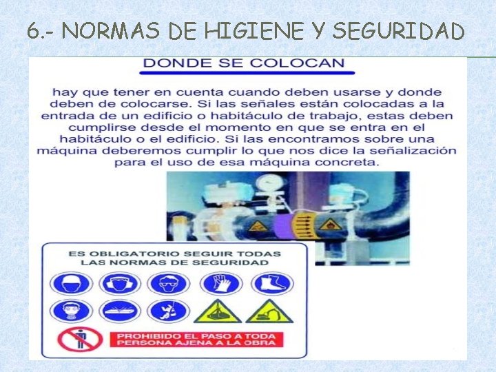 6. - NORMAS DE HIGIENE Y SEGURIDAD 