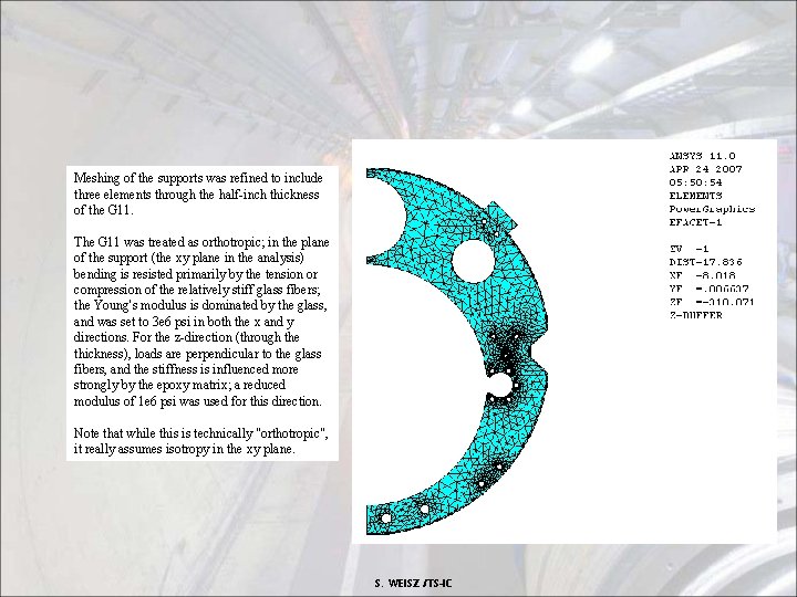 Meshing of the supports was refined to include three elements through the half-inch thickness