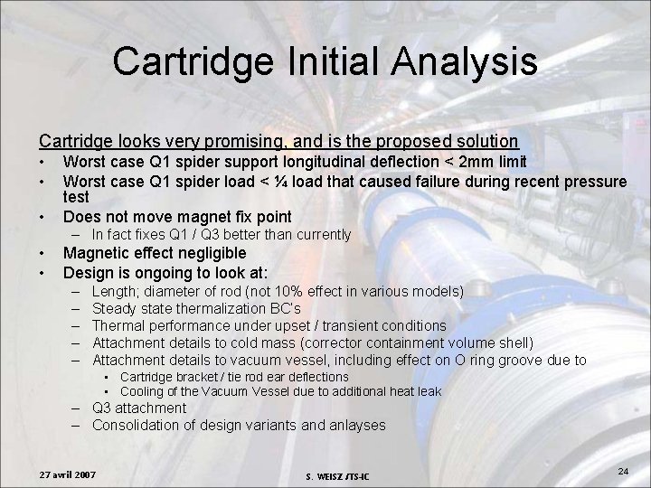 Cartridge Initial Analysis Cartridge looks very promising, and is the proposed solution • •