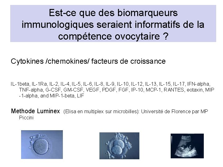 Est-ce que des biomarqueurs immunologiques seraient informatifs de la compétence ovocytaire ? Cytokines /chemokines/