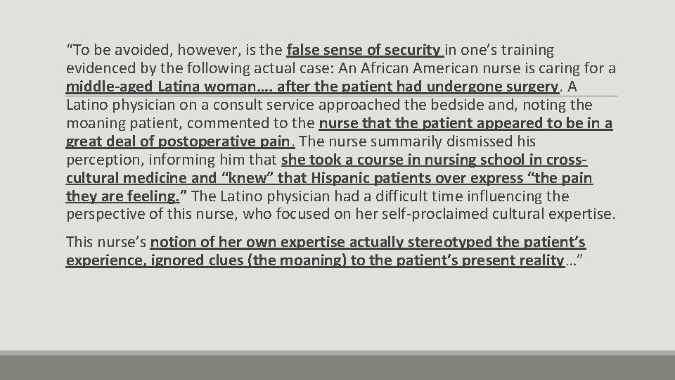 “To be avoided, however, is the false sense of security in one’s training evidenced “To be avoided, however, is the false sense of security in one’s training evidenced