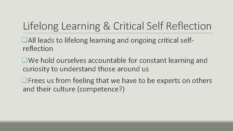 Lifelong Learning & Critical Self Reflection q. All leads to lifelong learning and ongoing Lifelong Learning & Critical Self Reflection q. All leads to lifelong learning and ongoing
