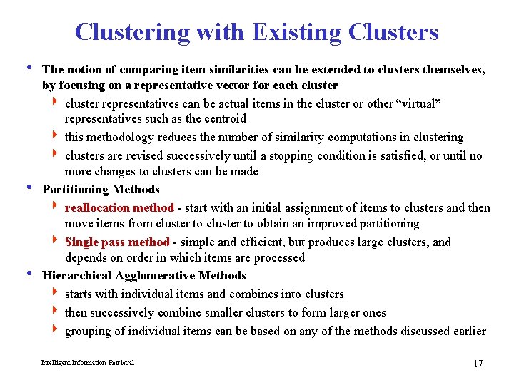 Clustering with Existing Clusters i The notion of comparing item similarities can be extended