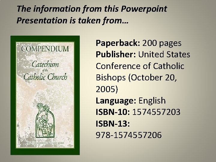 The information from this Powerpoint Presentation is taken from… Paperback: 200 pages Publisher: United