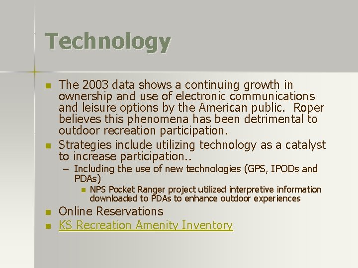 Technology n n The 2003 data shows a continuing growth in ownership and use Technology n n The 2003 data shows a continuing growth in ownership and use