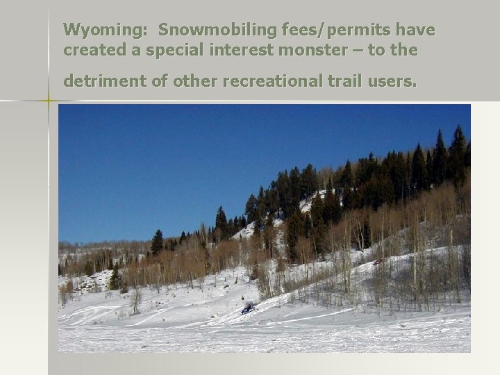 Wyoming: Snowmobiling fees/permits have created a special interest monster – to the detriment of Wyoming: Snowmobiling fees/permits have created a special interest monster – to the detriment of