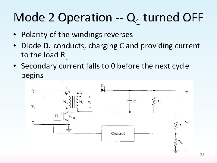 Mode 2 Operation -- Q 1 turned OFF • Polarity of the windings reverses