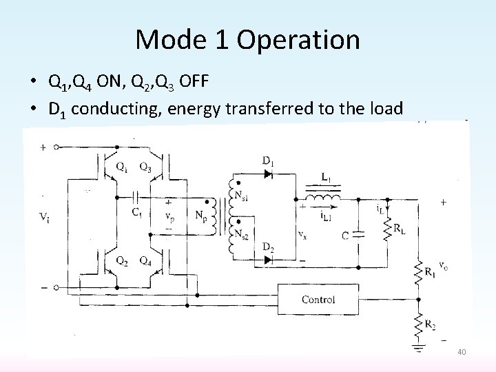 Mode 1 Operation • Q 1, Q 4 ON, Q 2, Q 3 OFF