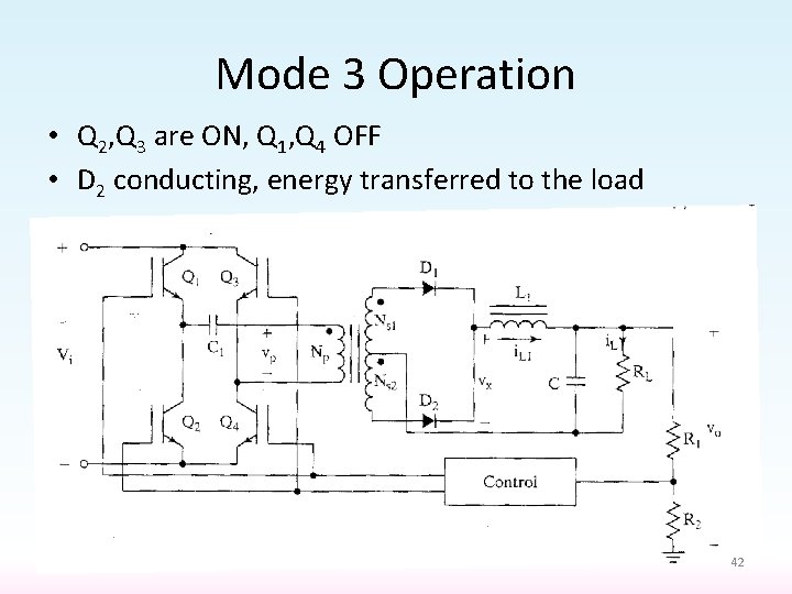 Mode 3 Operation • Q 2, Q 3 are ON, Q 1, Q 4