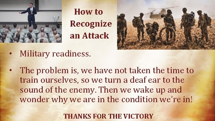 How to Recognize an Attack • Military readiness. • The problem is, we have