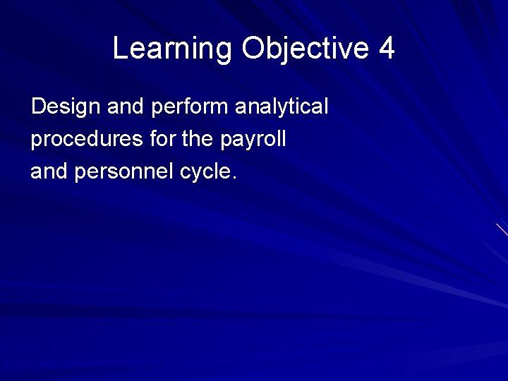 Learning Objective 4 Design and perform analytical procedures for the payroll and personnel cycle.