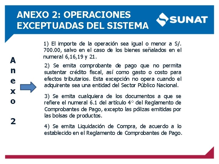 ANEXO 2: OPERACIONES EXCEPTUADAS DEL SISTEMA A n e x o 2 1) El