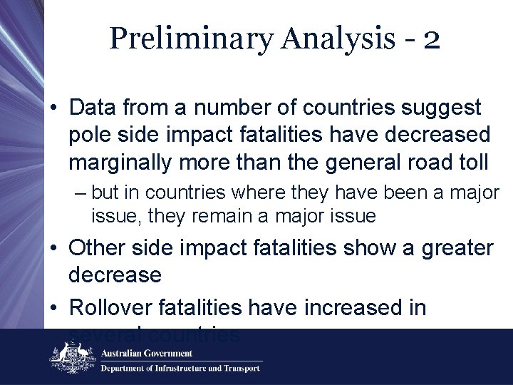 Preliminary Analysis - 2 • Data from a number of countries suggest pole side