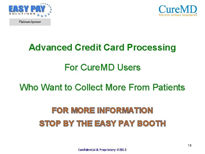 Platinum Sponsor Advanced Credit Card Processing For Cure. MD Users Who Want to Collect