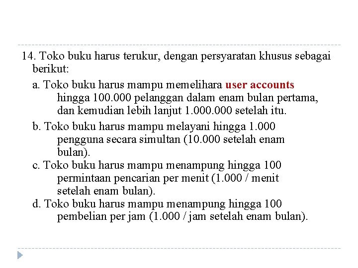 14. Toko buku harus terukur, dengan persyaratan khusus sebagai berikut: a. Toko buku harus