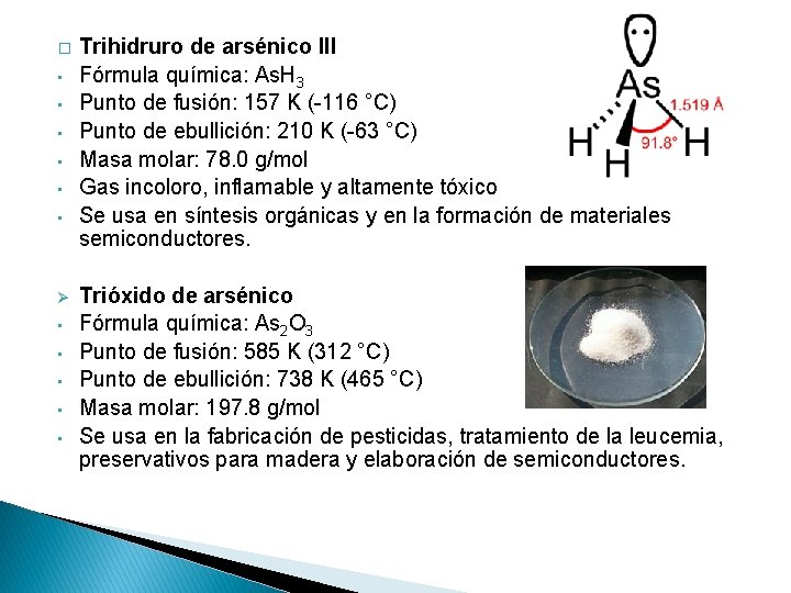 � • • • Ø • • • Trihidruro de arsénico III Fórmula química: