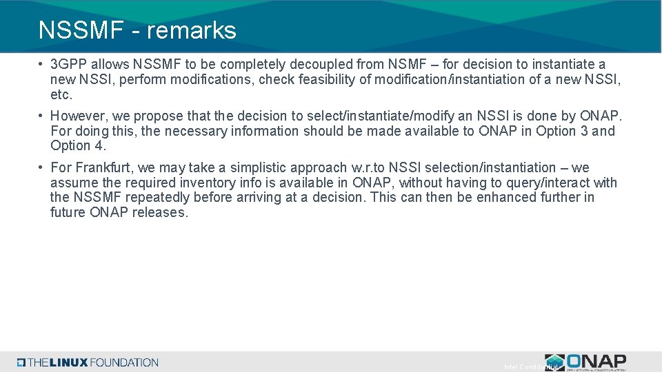 NSSMF - remarks • 3 GPP allows NSSMF to be completely decoupled from NSMF