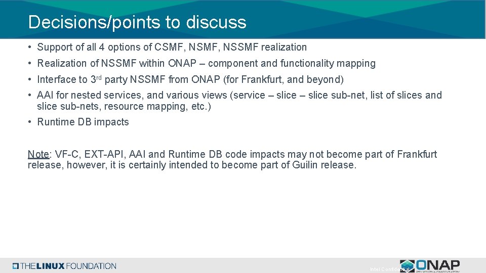 Decisions/points to discuss • Support of all 4 options of CSMF, NSSMF realization •