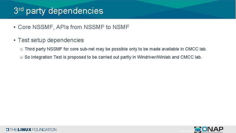 3 rd party dependencies • Core NSSMF, APIs from NSSMF to NSMF • Test