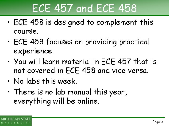 ECE 457 and ECE 458 • ECE 458 is designed to complement this course.