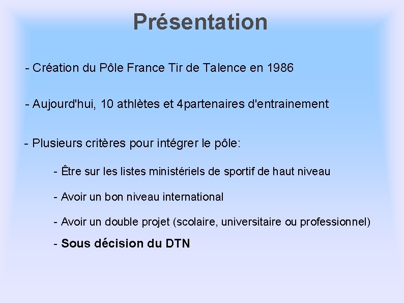 Présentation - Création du Pôle France Tir de Talence en 1986 - Aujourd'hui, 10