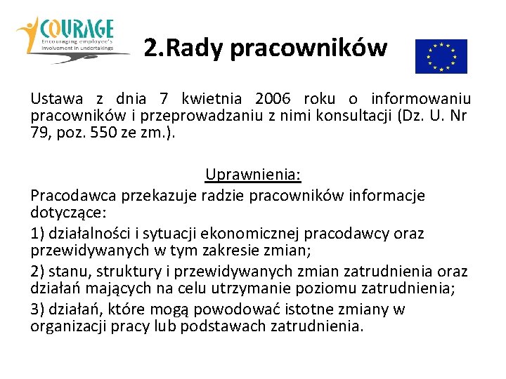 2. Rady pracowników Ustawa z dnia 7 kwietnia 2006 roku o informowaniu pracowników i