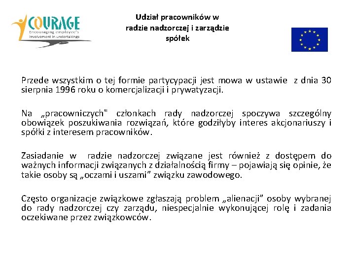 Udział pracowników w radzie nadzorczej i zarządzie spółek Przede wszystkim o tej formie partycypacji