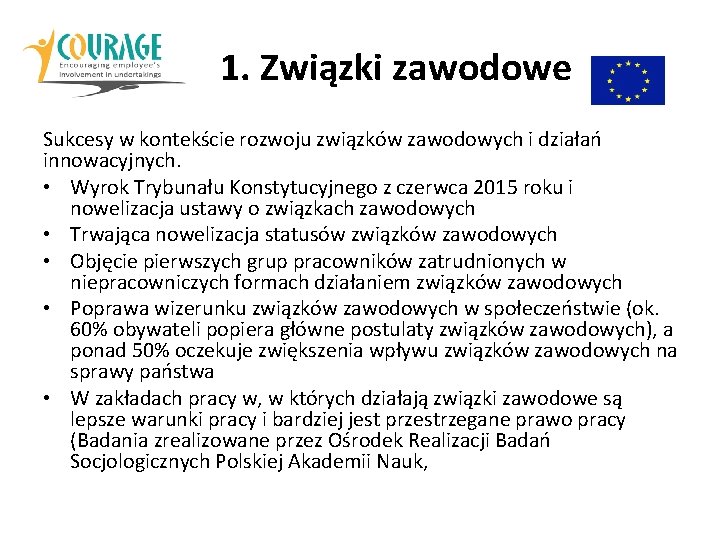 1. Związki zawodowe Sukcesy w kontekście rozwoju związków zawodowych i działań innowacyjnych. • Wyrok