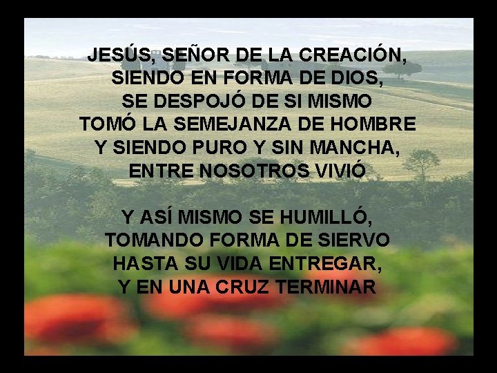 Jesús Señor de la Creación (1) JESÚS, SEÑOR DE LA CREACIÓN, SIENDO EN FORMA