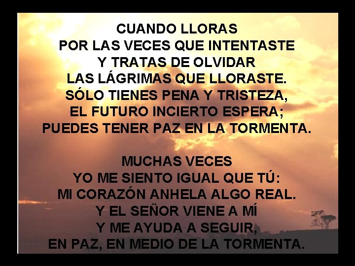 CUANDO LLORAS Cuando lloras (1) POR LAS VECES QUE INTENTASTE Y TRATAS DE OLVIDAR