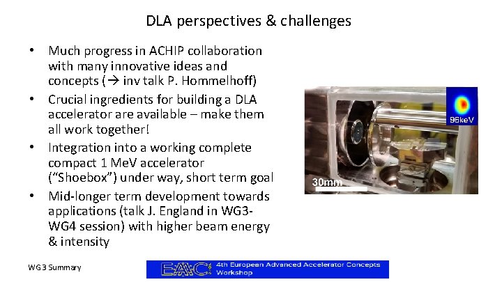 DLA perspectives & challenges • Much progress in ACHIP collaboration with many innovative ideas