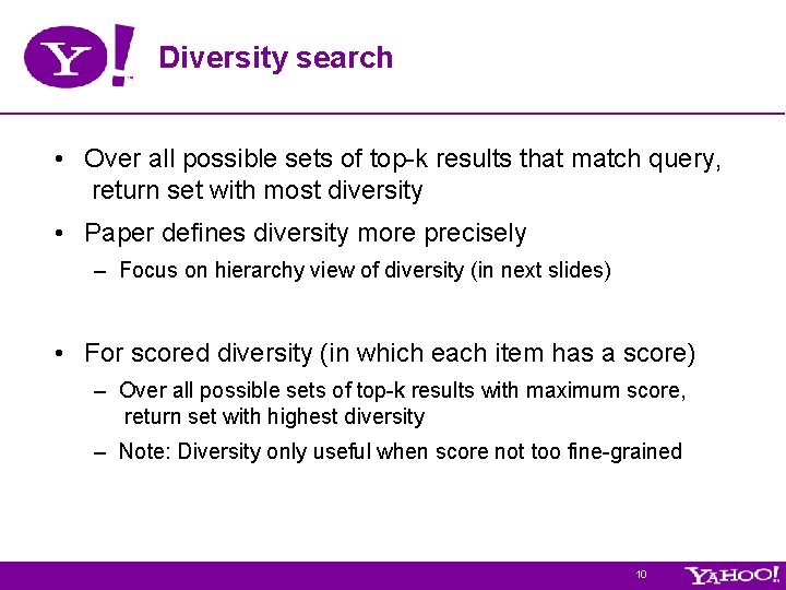 Diversity search • Over all possible sets of top-k results that match query, return Diversity search • Over all possible sets of top-k results that match query, return