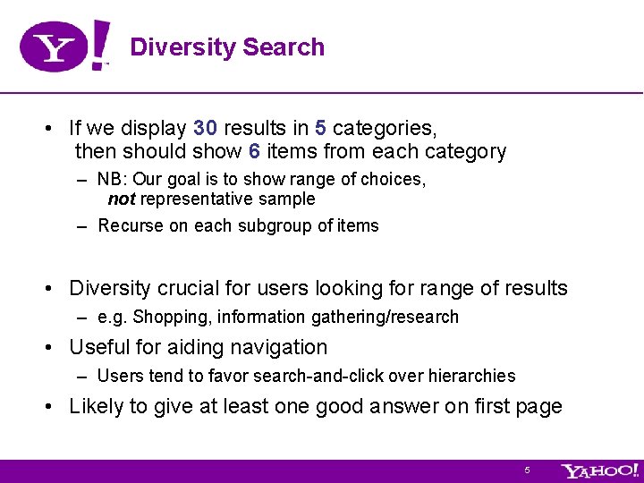 Diversity Search • If we display 30 results in 5 categories, then should show Diversity Search • If we display 30 results in 5 categories, then should show