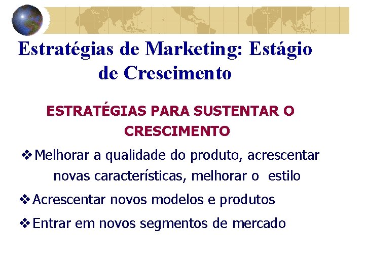 Estratgias de Marketing O que precisamos identificar Quais