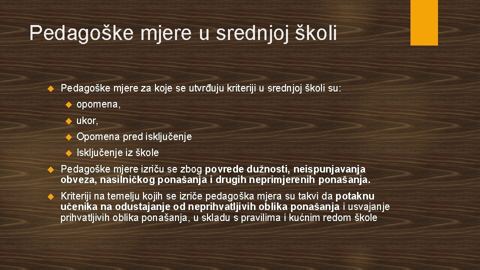 Pedagoške mjere u srednjoj školi Pedagoške mjere za koje se utvrđuju kriteriji u srednjoj
