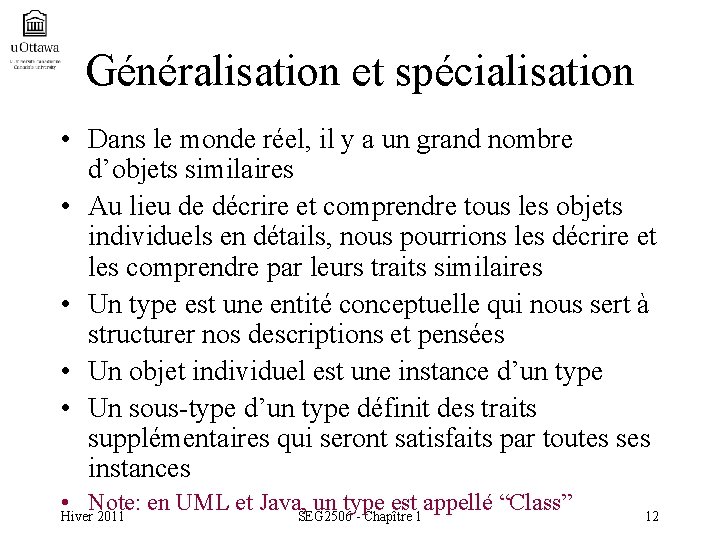 Généralisation et spécialisation • Dans le monde réel, il y a un grand nombre