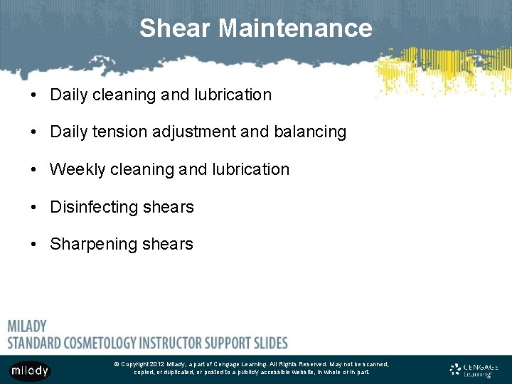 Shear Maintenance • Daily cleaning and lubrication • Daily tension adjustment and balancing •