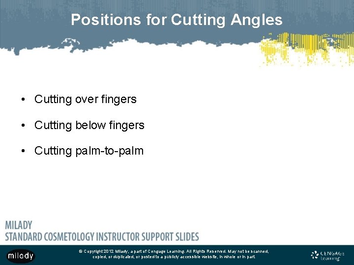 Positions for Cutting Angles • Cutting over fingers • Cutting below fingers • Cutting