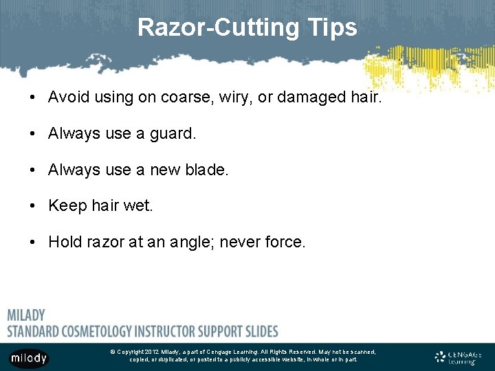 Razor-Cutting Tips • Avoid using on coarse, wiry, or damaged hair. • Always use