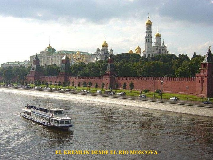 EL KREMLIN DESDE EL RIO MOSCOVA 