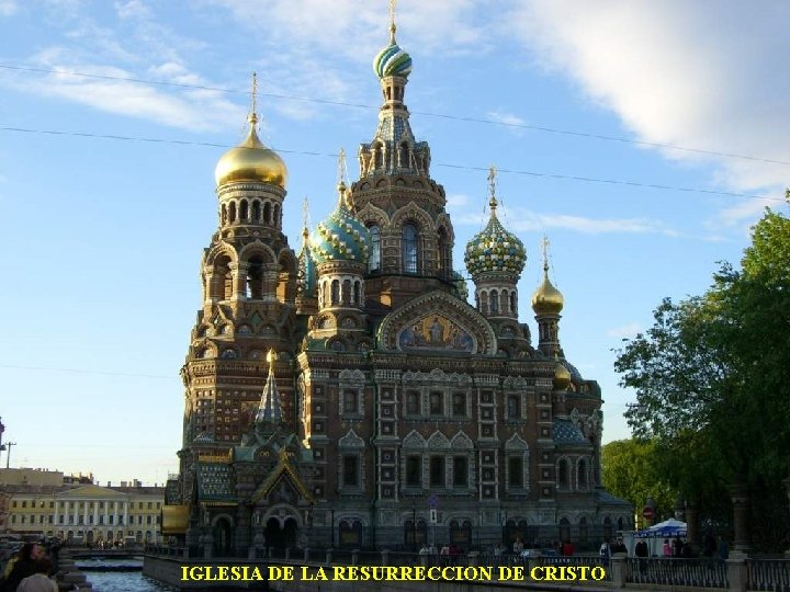 IGLESIA DE LA RESURRECCION DE CRISTO 