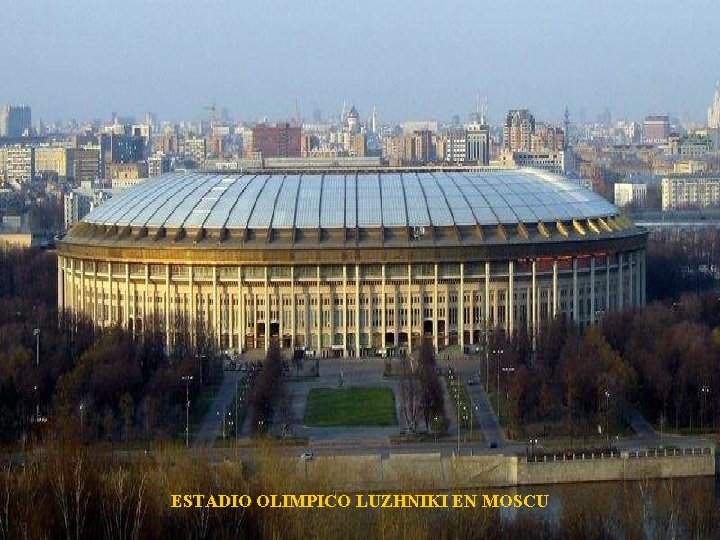 ESTADIO OLIMPICO LUZHNIKI EN MOSCU 