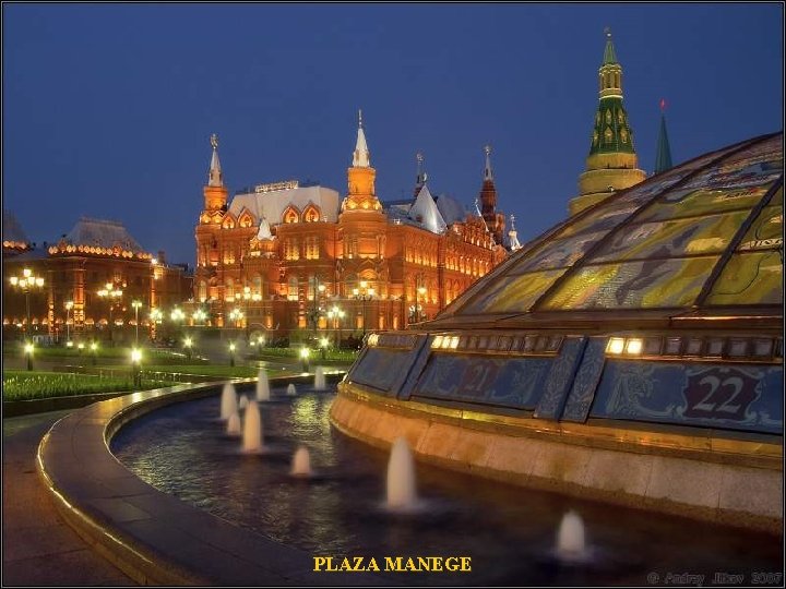 PLAZA MANEGE 