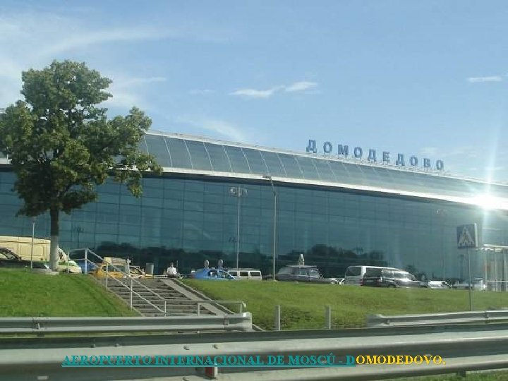 AEROPUERTO INTERNACIONAL DE MOSCÚ - DOMODEDOVO. 