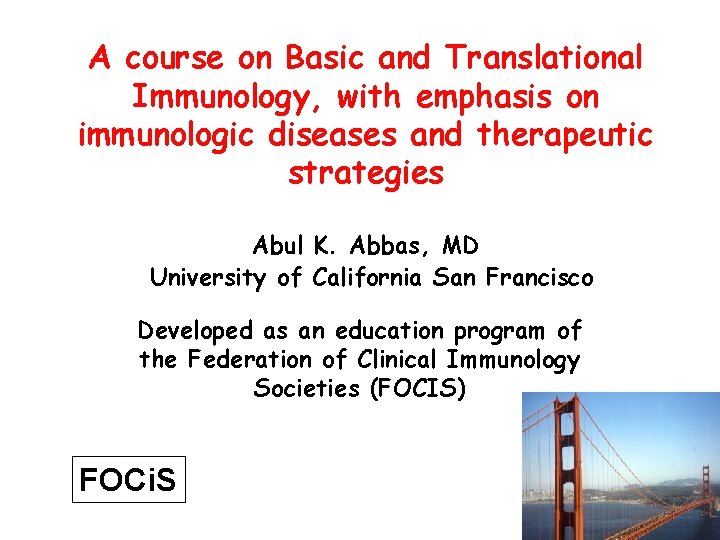 A course on Basic and Translational Immunology, with emphasis on immunologic diseases and therapeutic