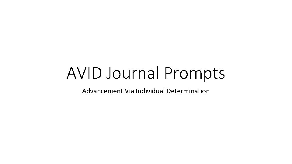 AVID Journal Prompts Advancement Via Individual Determination 