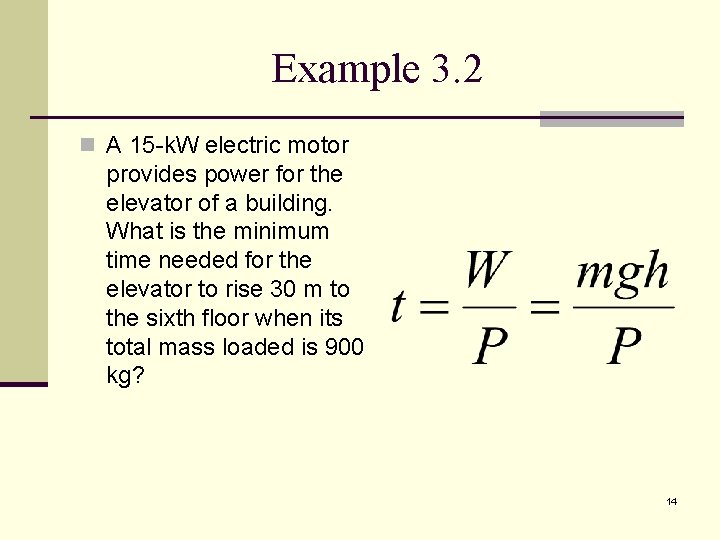 Example 3. 2 n A 15 -k. W electric motor provides power for the