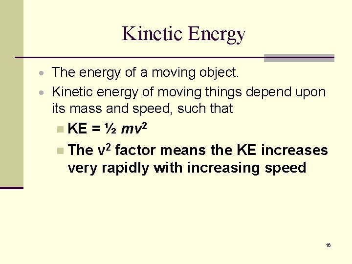Kinetic Energy · The energy of a moving object. · Kinetic energy of moving