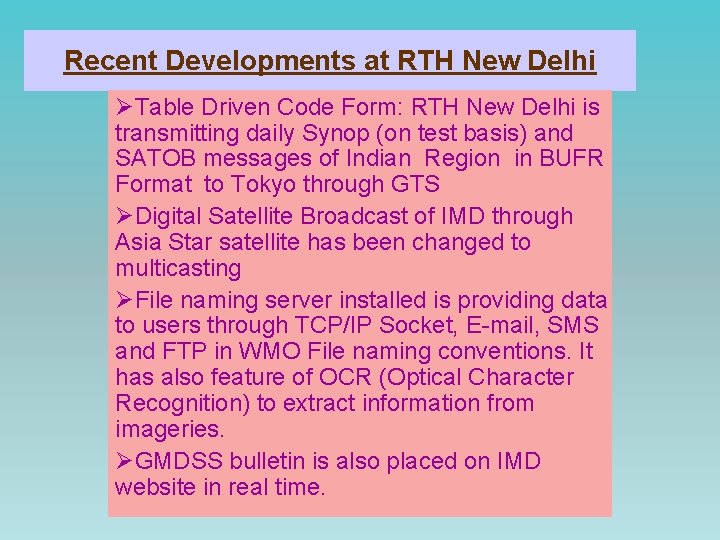 Recent Developments at RTH New Delhi ØTable Driven Code Form: RTH New Delhi is